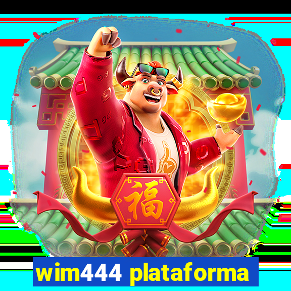 wim444 plataforma